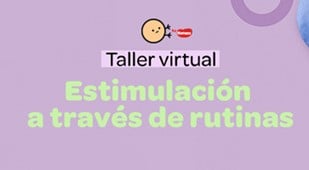 Taller virtual: Estimulación a través de rutinas