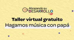 Taller virtual: Hagamos música con papá